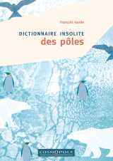 Dictionnaire insolite des pôles