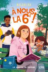 A nous la 6e ! - tome 2 - le journal du collège