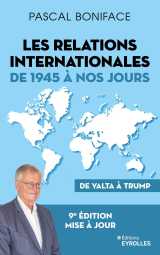 Les relations internationales de 1945 à nos jours