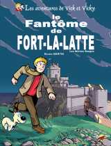 Vick et vicky t.13 - le fantôme de fort-la-latte - les moines rouges