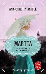 Martta (trois femmes de la baltique, tome 2)