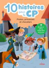 10 histoires pour le cp - pirates, princesses et chevaliers