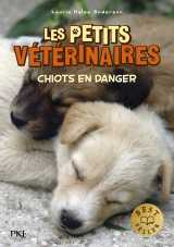 Les petits vétérinaires - tome 1 chiots en danger