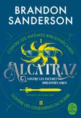 Alcatraz contre les infâmes bibliothécaires, volume 1