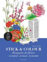 Stick & colour - bouquets de fleurs