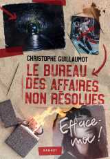 Le bureau des affaires non-résolues - efface-moi !