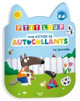 P'tit loup - mon histoire en autocollants - la journée