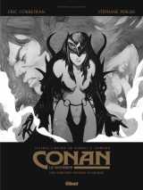 Conan le cimmérien - une sorcière viendra au monde n&b