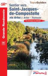 Sentier vers saint-jacques-de-compostelle - arles-toulouse