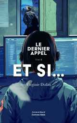 Le dernier appel -tome ii - et si...