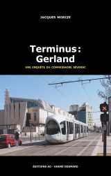 Terminus : gerland (une enquête du commissaire séverac)