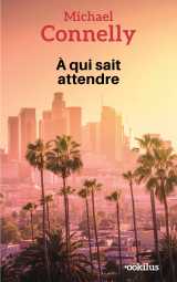 à qui sait attendre