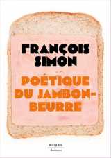 Poétique du jambon-beurre