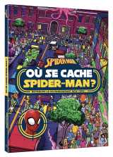Spider-man - où se cache spider-man ? - cherche et trouve - marvel