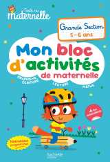 Toute ma maternelle - mon bloc d'activités de maternelle - grande section (nouveaux programmes)