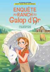 Les grands mystères dont vous êtes les héros : enquête au ranch du galop d'or