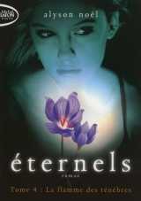 Eternels t04 la flamme des ténèbres