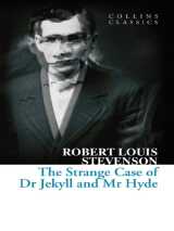 The strange case of dr jekyll and mr hyde (collins classics)
