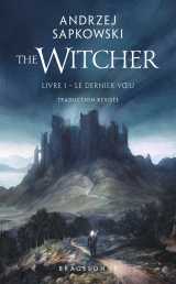 Sorceleur (witcher) - poche, t1 : le dernier voeu (traduction révisée)
