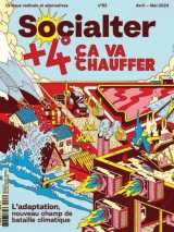 Socialter n°63 : +4°, ça va chauffer - avril - mai 2024