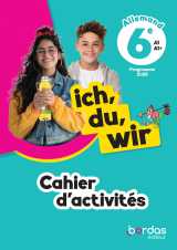 Ich, du, wir - allemand 6e - 2025 - cahier d'activités - élève