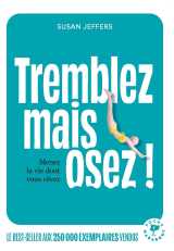 Tremblez mais osez !