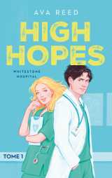 Whitestone hospital - tome 1 : high hopes