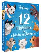 Disney - 12 histoires - spécial chiens et chats