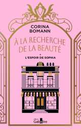 à la recherche de la beauté t1 l'espoir de sophia