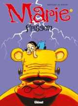 Marie frisson - tome 06