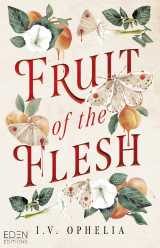Fruit of the flesh