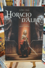 Horacio d'alba - la république du point d'honneur (tome 1) - tirage de tete