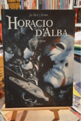 Horacio d'alba - le roi soldat (tome 2) - tirage de tete